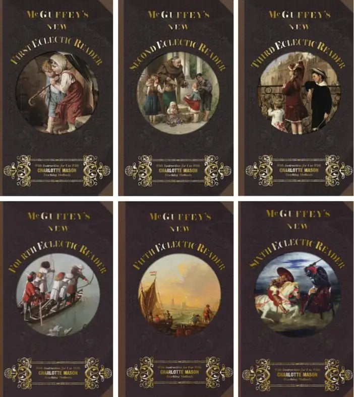 1857 McGuffey Readers with Instructions for Use with Charlotte Mason's Language Arts Methods: Six volumes for grades K-12.