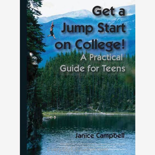 Get a Jump Start on College ebook: A Practical Guide for Teens - eBook