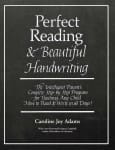 Perfect Reading, Beautiful Handwriting by Caroline Joy Adams - An italic handwriting program for homeschooling students.