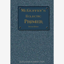 Load image into Gallery viewer, McGuffey’s Eclectic Primer (1879) - Book