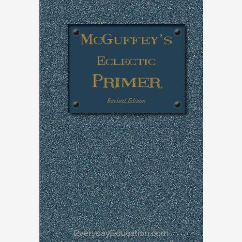 McGuffey’s Eclectic Primer (1879) - Book