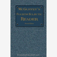Load image into Gallery viewer, McGuffey’s Fourth Eclectic Reader (1879) - Book