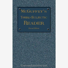 Load image into Gallery viewer, McGuffey’s Third Eclectic Reader (1879) - Book